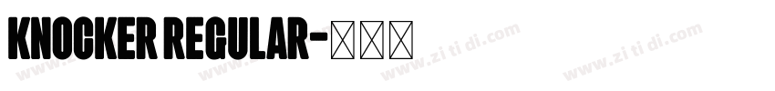 Knocker Regular字体转换 Knocker Regular字体转换